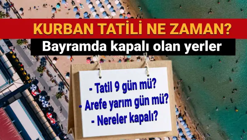 Bayram Tatili Süresi Uzatıldı mı? Kurban Bayramı Detayları Açıklandı!