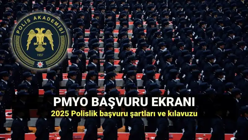 2025 PMYO Başvurusu: Polislik İçin Gereken Tüm Bilgiler Burada!