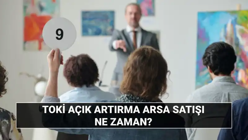 Türkiye'nin Dört Bir Yanında TOKİ Açık Artırma ile 383 Arsa Satışı!