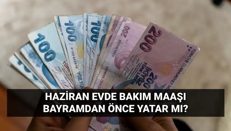 Evde Bakım Maaşı Erken Mi Yatacak? Tüm Detaylar 2025 İçin Açıklandı!