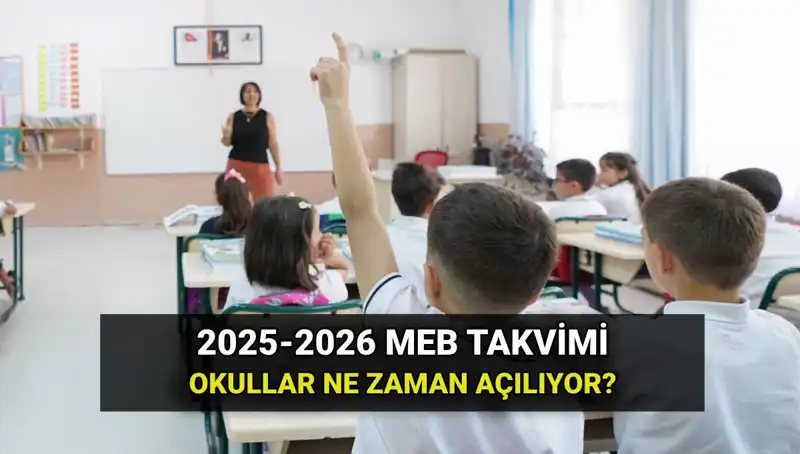 2025-2026 Eğitim Yılında Okullar Ne Zaman Açılacak? Tüm Detaylar Burada!