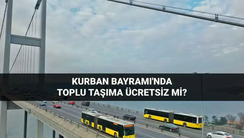 Bayramda Toplu Taşıma Ücretsiz Mi? İşte Tüm Detaylar!
